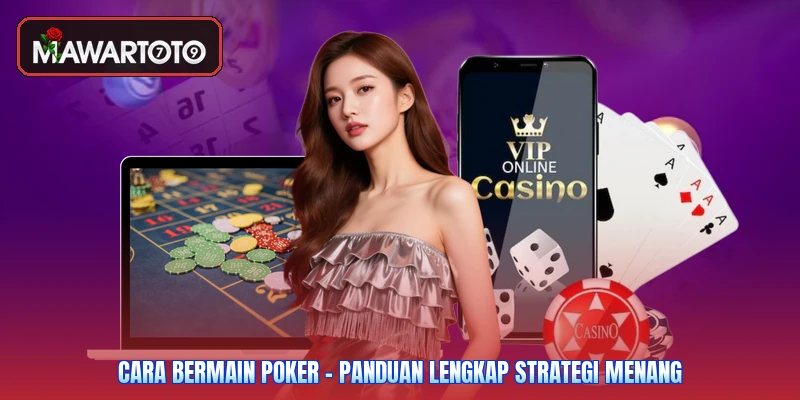 Cara Bermain Poker