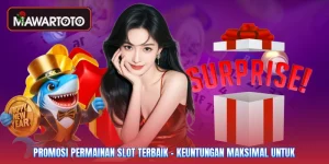 Promosi Permainan Slot Terbaik - Keuntungan Maksimal Untuk